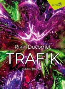 Recensione Ashura's Corner Trafik - Rikki Ducornet 