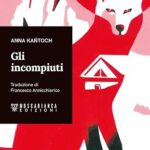 Recensione Gli incompiuti – Anna Kańtoch