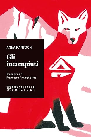 Recensione Gli incompiuti – Anna Kańtoch